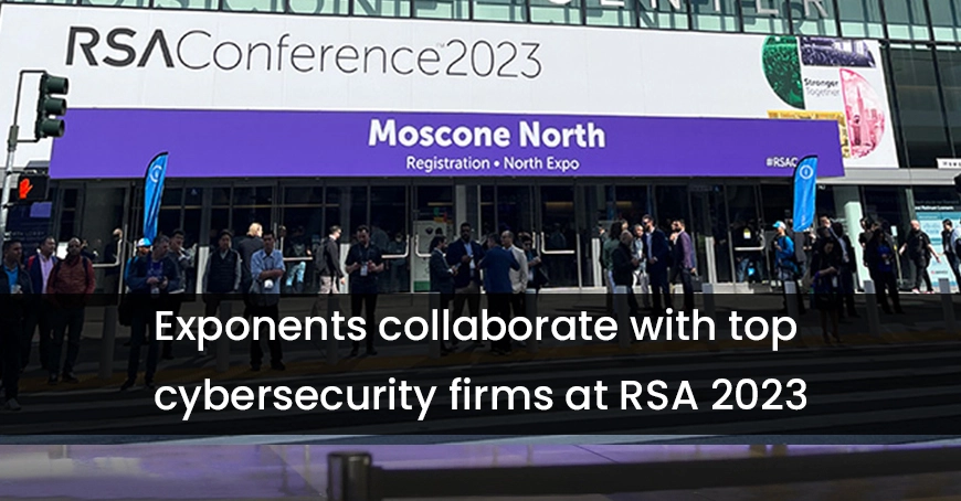 Exponents Stellar Collaboration with Leading Cybersecurity Companies at RSA 2023